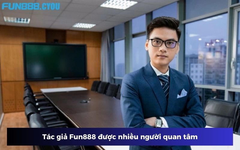 Tác giả Fun888 được nhiều người quan tâm Tác giả Fun888 được nhiều người quan tâm